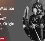 When Was Ice Hockey Invented? History, Origin & Facts