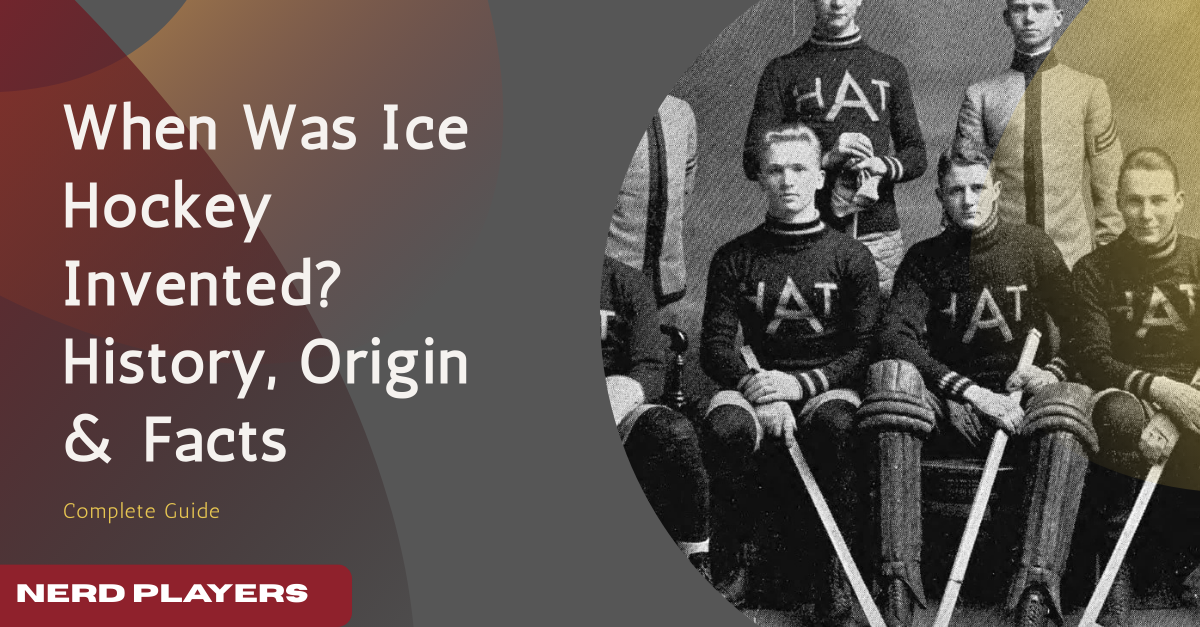 When Was Ice Hockey Invented? The Complete History of the Sport.
