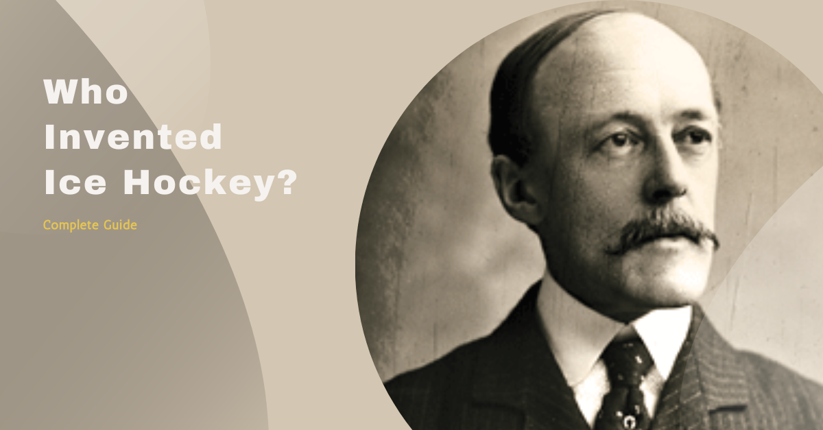 Who Invented Ice Hockey? The True History Behind the World’s Fastest Sport