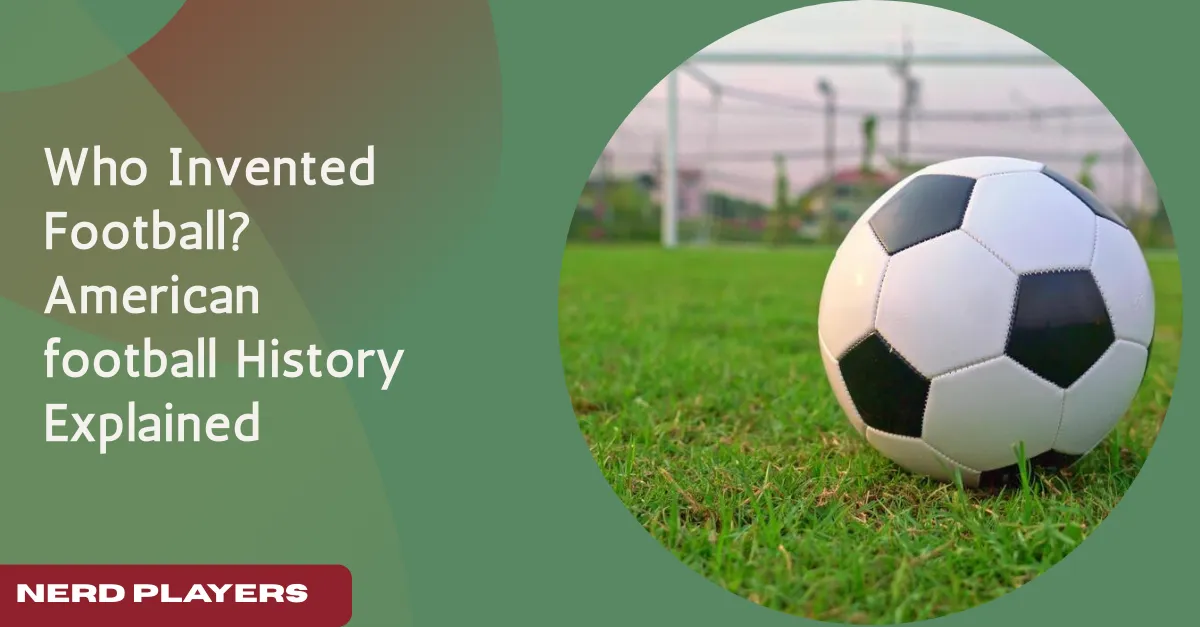 Who Invented Football? The True History Behind America’s Favorite Sport
